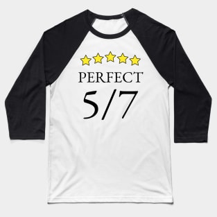 a perfect 5/7 Baseball T-Shirt